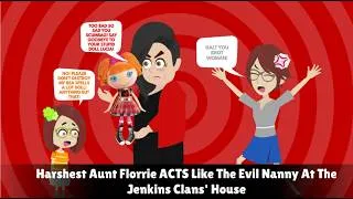 Thumbnail: Harshest Aunt Florrie ACTS Like The Evil Nanny At The Jenkins Clans' House