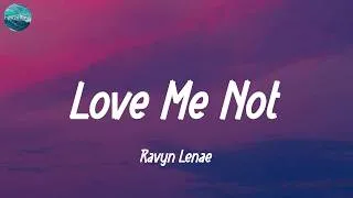 Thumbnail: Ravyn Lenae - Love Me Not (Lyrics)