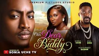 Thumbnail: OUR DEAR BIDDY - SONIA UCHE, ESO DIKE, MOHAMMED BASHIR 2026 LATEST NIGERIAN MOVIE