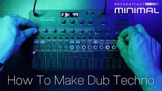 Thumbnail: How to Make Dub Techno with deconstruct MINIMAL