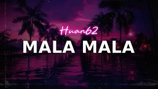 Thumbnail: Huan62 - MALA MALA | Letra