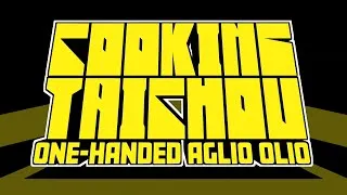 Thumbnail: COOKING TAICHOU: ONE-HANDED AGLIO OLIO