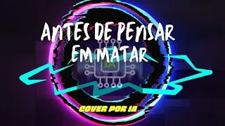 Thumbnail: [Cover] Antes de pensar em matar (Refeita e estendida por IA) – Oruam
