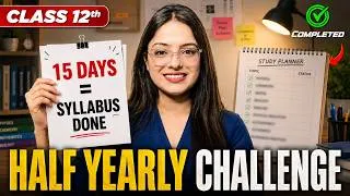 Thumbnail: Class 12 Half Yearly Exams STRATEGY to Score 95%+ 🔥| 15 Days HARD CHALLENGE | Noobs STAY AWAY