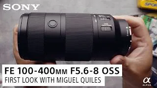 Thumbnail: FE 100-400mm F5.6-8 OSS Lens | First Look With Miguel Quiles