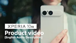 Thumbnail: 【English Audio Description】Xperia 10 VIII | Official Product Video - Ready when you are.