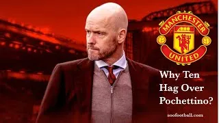 Thumbnail: Why Manchester United Chose Eric Ten Hag Over Mauricio Pochettino Revealed