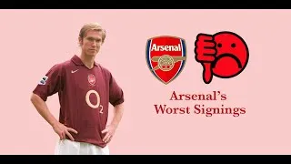 Thumbnail: Worst Arsenal Signings: The Top 10 Biggest Arsenal Flops