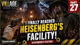 Thumbnail: I Finally Reached Heisenberg’s Factory! 😱 | Resident Evil Village Part 27