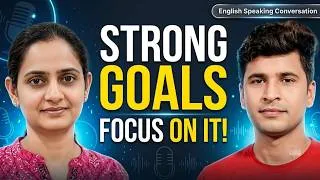 Thumbnail: Strong Goals & Focus | English Speaking Conversation Podcast