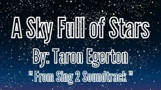 Thumbnail: A Sky Full of Stars - Taron Egerton From "Sing 2 Soundtrack" Lyrics