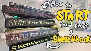 Thumbnail: How to START + KEEP a sketchbook ★