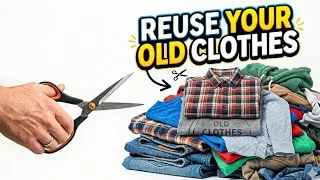 Thumbnail: AWESOME IDEAS! LET'S RECYCLE OLD CLOTHS INTO NEW NEEDED THINGS!