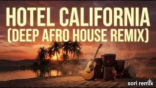 Thumbnail: Eagles - Hotel California (Afro House Edit 2026) 🏜️