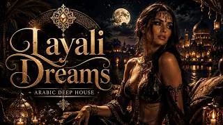 Thumbnail: LAYALI DREAMS 🔥 Arabic Afro House | Dubai Luxury Night Vibes