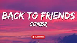 Thumbnail: Sombr – Back to Friends (Lyrics)
