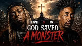 Thumbnail: Lil Wayne Ft DAX--God Saved A Monster (Official Music Video 2026)
