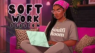 Thumbnail: Soft Work Session 💕 | Neo Soul & Trap Soul LoFi for Easy Focus