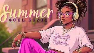 Thumbnail: Summer Soul Reset ☀️ | Neo Soul & Trap Soul LoFi to Refocus & Recharge