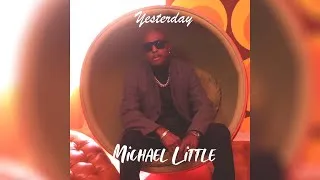 Thumbnail: Michael Little - Yesterday
