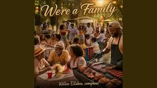 Thumbnail: We're a Family - Willie Ellebie
