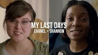 Thumbnail: Meet Chanel and Shannon, Helping Others Have A Second Chance At Life | My Last Days