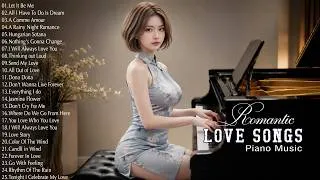 Thumbnail: 100 Romantic Piano Love Songs 80's - Greatest Hits Love Songs Ever - Best Relaxing Piano Music