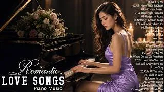 Thumbnail: 200 Most Beautiful Piano Music In The World For Your Heart - Best Romantic Love Songs Of All Time