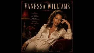 Thumbnail: Vanessa Williams — Smooth R&B Essentials | Elegant Soul • Romantic Grace • Urban Sophistication