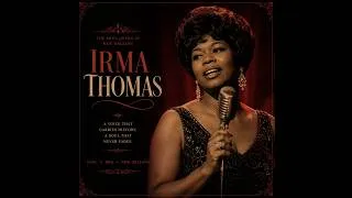 Thumbnail: Irma Thomas  — Timeless Soul Collection | Powerful Emotion • Southern Elegance • Vintage Rhythm