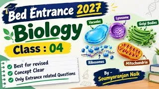 Thumbnail: BED Entrance 2027 Biology Class 04 | Vacuoles, Lysosome, Golgi Bodies, Ribosomes & Mitochondria 🔥