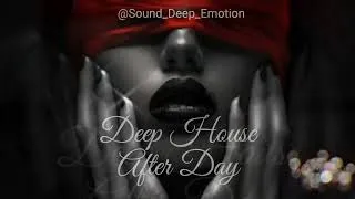 Thumbnail: Deep House vocal night vibes with our latest track "After Day" @Sound_Deep_Emotion 