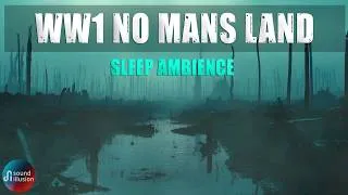 Thumbnail: WWI Sleep Ambience | No Mans Land | Distant Artillery, Explosions & Battle sounds
