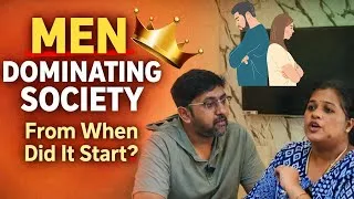 Thumbnail: Men Dominating Society – From When Did It Start?