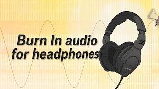Thumbnail: Burn-in audio for headphones and earphones