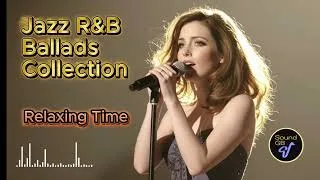 Thumbnail: Jazz R&B Ballads Collection Vol.1 - Relaxing Time -
