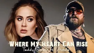 Thumbnail: Teddy Swims ft. Adele – Where My Heart Can Rise (video Official Emotional Duet)