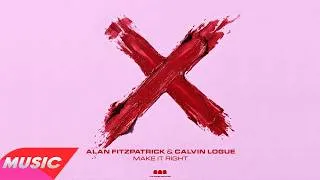 Thumbnail: Alan Fitzpatrick & Calvin Logue - Make It Right