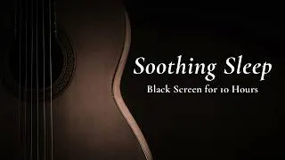 Thumbnail: Slowing Me Down: Soft Soothing Guitar for Sleep【Black Screen 10 Hours】