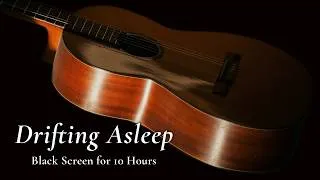 Thumbnail: Just Be Calm, Sleep Deep: Soft Slow Guitar【Black Screen 10 Hours】