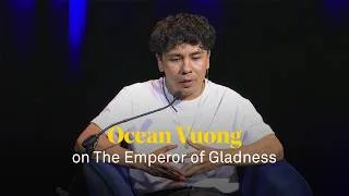 Thumbnail: Ocean Vuong on The Emperor of Gladness