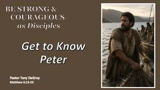 Thumbnail: Be Strong Courageous as Disciples: Get to Know Peter