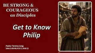 Thumbnail: Be Strong & Courageous as Disciples: Get to Know Philip