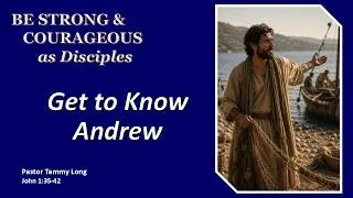 Thumbnail: Be Strong & Courageous as Disciples Get to Know Andrew