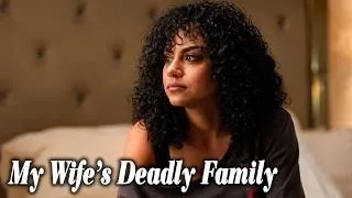 Thumbnail: My Wife’s Deadly Family Reveng 2026 | A Thriller Movies 2026 New Releases | Based On True Story 2026