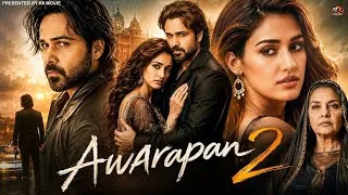 Thumbnail: AWARAPAN 2 Full Movie | EmraanHashmi | New Blockbuster Hindi Romantic Action Thriller Movie 2026