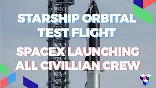 Thumbnail: SpaceX to Make History in Launching First All Civilian Crew, Starship and Super Heavy Flight Test