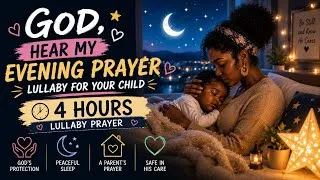 Thumbnail: God, Hear My Evening Prayer | 4 Hours Bedtime Prayer for Baby Sleep & Peaceful Nights
