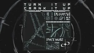 Thumbnail: SPACE WUBZ - TURN IT UP, CRANK IT UP