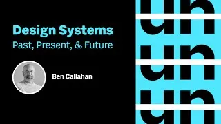 Thumbnail: Design Systems: Past, Present, and Future